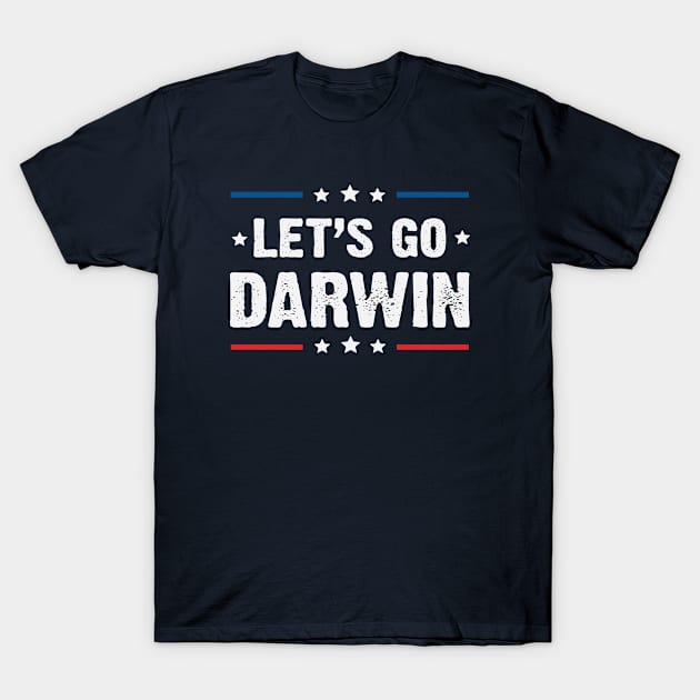 Let's Go Darwin T-Shirt by gabrielakaren